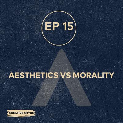 AESTHETICS VS MORALITY