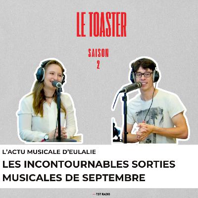 🎙️L’actu musicale de septembre | Toaster S2E1 (TST Radio)