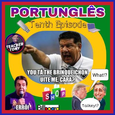 Tenth Episode *Portunglês BR* - 10 Expressões e 10 Pronuncias Equivocadas no BR🇧🇷 #cometobrazil Tenth Episode *Portunglês BR* - 10 Expressões e 10 Pronuncias Equivocadas no BR🇧🇷 #cometobrazil