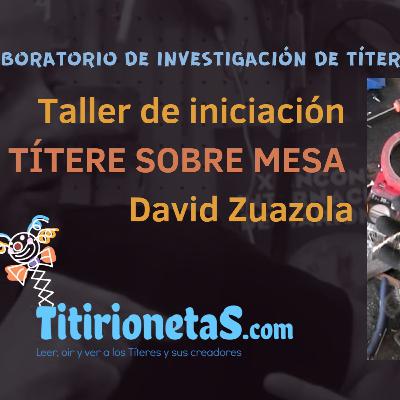 22# Taller Inicial de TÍTERE SOBRE MESA por David Zuazola.