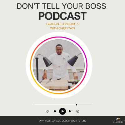 Turning Your Passion into Your Paycheck with Chef Itayi Turning Your Passion into Your Paycheck with Chef Itayi