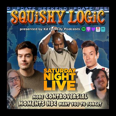 185. SNL: More Controversial Moments NBC want Buried | Squishy Logic