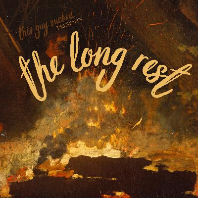 The Long Rest (Subscriber Preview)