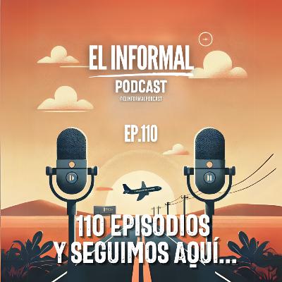110 episodios y seguimos aquí...