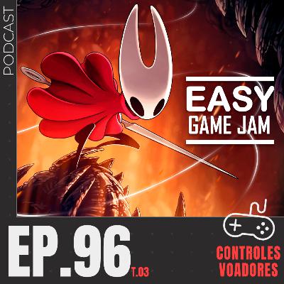 #96 - Easy Game Jam: Silk Song e o terror do "modo fácil" (com Lívia Scienza)