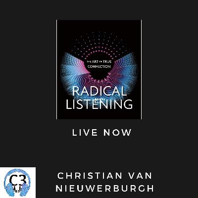Radical Listening with Christian van Nieuwerburgh Radical Listening with Christian van Nieuwerburgh