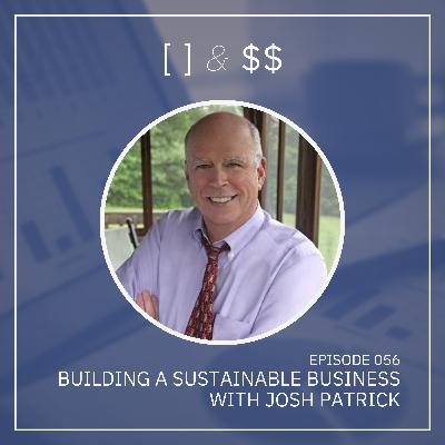How to create a sustainable business with Josh Patrick How to create a sustainable business with Josh Patrick