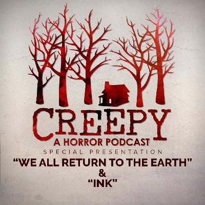 We All Return to the Earth & Ink