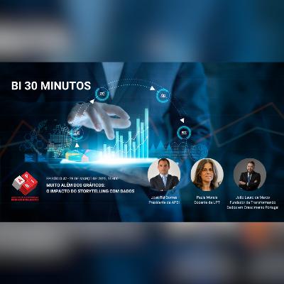 BI 30 Minutos - Episódio 42 - Muito Além dos Gráficos: O Impacto do Storytelling com Dados BI 30 Minutos - Episódio 42 - Muito Além dos Gráficos: O Impacto do Storytelling com Dados