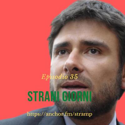 Ep.35 Strani Giorni Ep.35 Strani Giorni