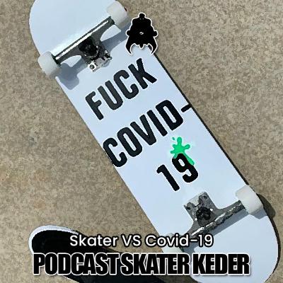 Episode 2 - Skater VS Covid-19 (Coronavirus)