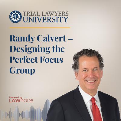 Randy Calvert – Designing the Perfect Focus Group