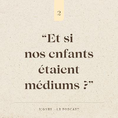 SAISON 1 ĂPISODE 2 - Les enfants sont-ils mĂ©diums? SAISON 1 ĂPISODE 2 - Les enfants sont-ils mĂ©diums?