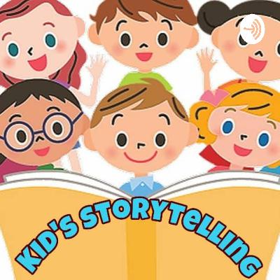Kid's Storytelling Episode 55