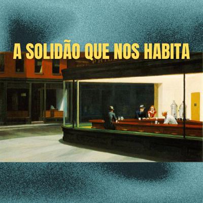 Como lidar com a solidão? - Sozinhos em nós Como lidar com a solidão? - Sozinhos em nós