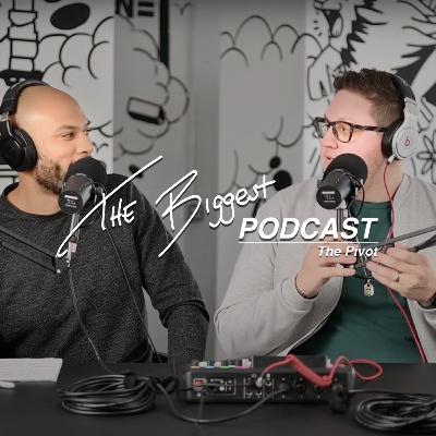 Pivot | Adam Greenberg & AP Johnson | Biggest Podcast