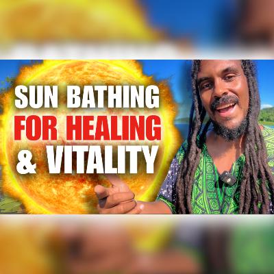 Transform Your Health with the Forgotten Art of Sun Bathing Transform Your Health with the Forgotten Art of Sun Bathing