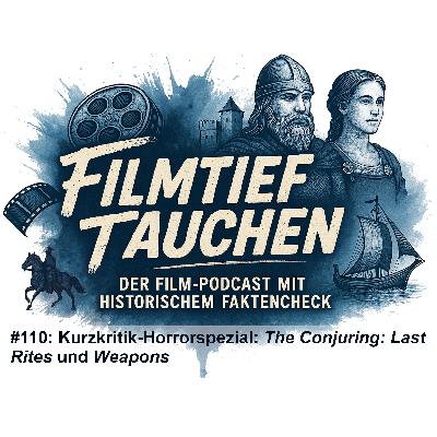 #110: Kurzkritik-Horrorspezial: „The Conjuring: Last Rites“ und „Weapons“