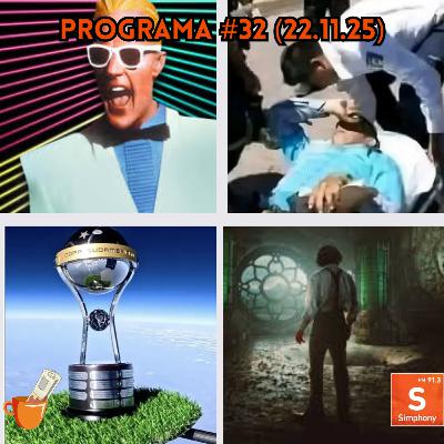 Programa Completo #32 (22.11.25)