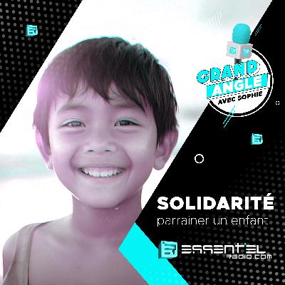 SOLIDARITÉ : parrainer un enfant