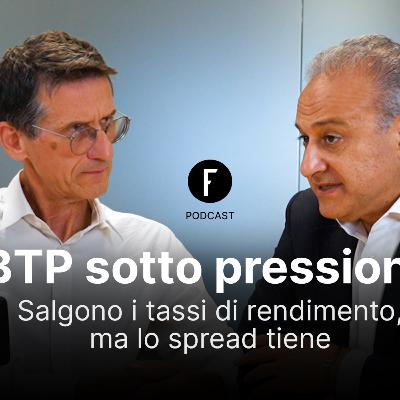 BTP sotto pressione: salgono i tassi di rendimento, ma lo spread tiene