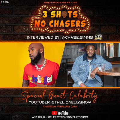 3SHOTSNOCHASERS Chase Simms INTERVIEW THE LIONEL B 8 MILLION VIEWS TOP CELEBRITY YOUTUBER BLOGGER CLUBHOUSE ANTHEM AKADEMIKS SAVED BY THE BELL #3SHOTSNOCHASERS #CHASESIMMS