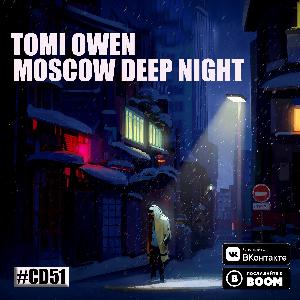 TOMI OWEN - Moscow Deep Night (CD#51) (FULL MIX)