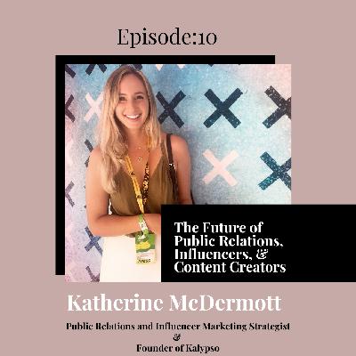 10. The Future of Public Relations, Influencers, & Content Creators