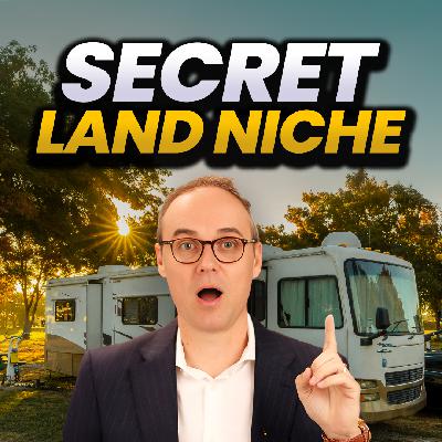 118: The Land Investing Strategy Nobody's Talking About in 2025
