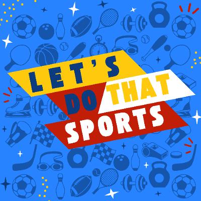 Let's Do That Sports - He Did That With Who!_