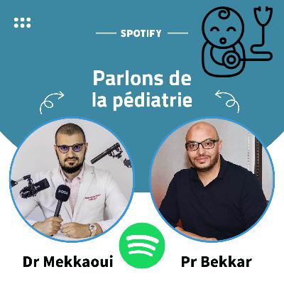 Parlons de la pédiatrie Pr Bekkar
