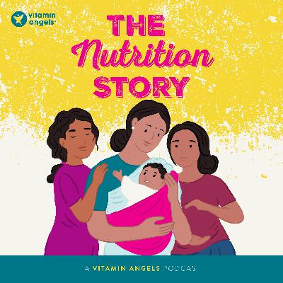 Trailer: The Nutrition Story Podcast by Vitamin Angels in India