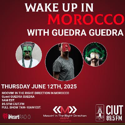 MOOVIN' IN THE RIGHT DIRECTION 89.5FM CIUT.FM FEAT. GUEDRA GUEDRA