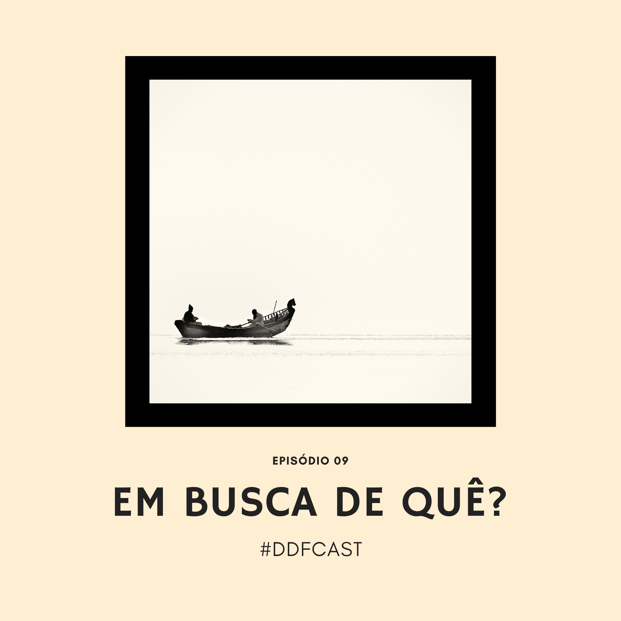 Em busca de quê? | DDFcast #9 episode artwork
