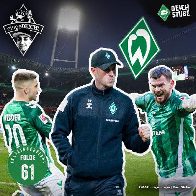 Werder-Statement, Kult-Burke, Schmid-Zukunft und Baumanns wilde Schalke-Mission! | (kl)eingeDEICHt 61