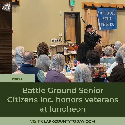 Battle Ground Senior Citizens Inc. honors veterans at luncheon Battle Ground Senior Citizens Inc. honors veterans at luncheon