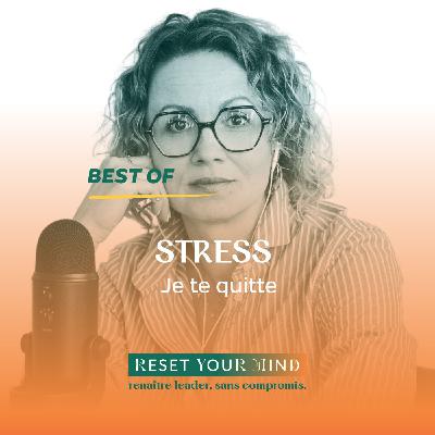 Ep#63 BO - STRESS : Je te quitte