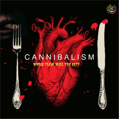 Cannibalism - Episode 26