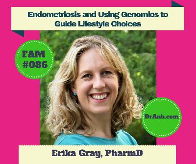 Endometriosis and Using Genomics to Guide Lifestyle Choices