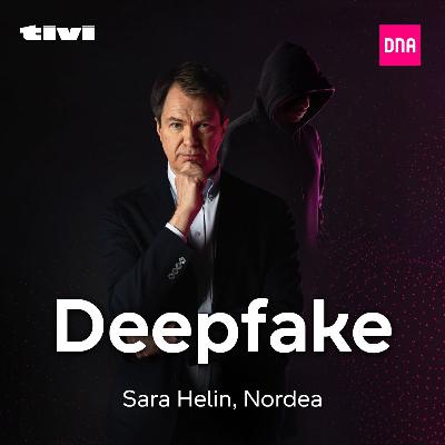 Kyberrosvot Jakso 12 - Deepfake – Salainen rahansiirto, joka piti tehdä heti