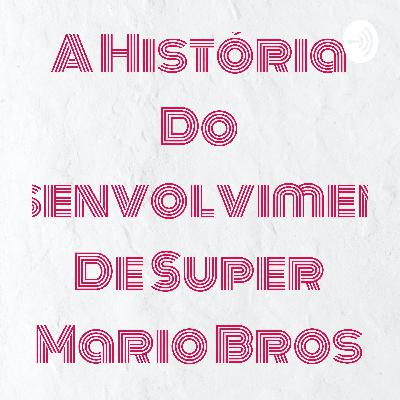 A história de Super Mario Bros