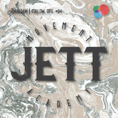 Follow Up 04 | Jeremy Hirschkorn, JETT Movement Academy Follow Up 04 | Jeremy Hirschkorn, JETT Movement Academy