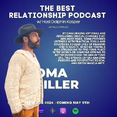 Redefining Masculinity: A Journey to Authenticity and Confidence with Soma Miller