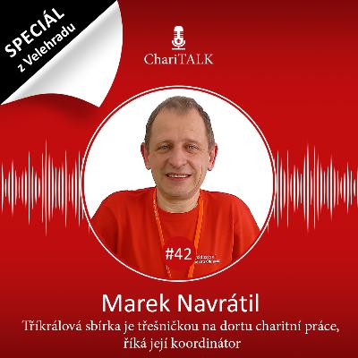 #42 Tříkrálová sbírka je třešničkou na dortu charitní práce, říká její koordinátor