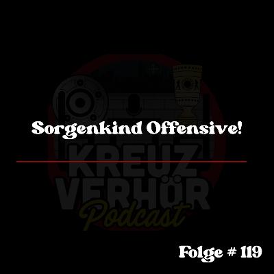 Folge #119 - Sorgenkind Offensive!