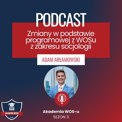 73. Zmiany na maturze w zakresie socjologii - analiza podstawy programowej CKE