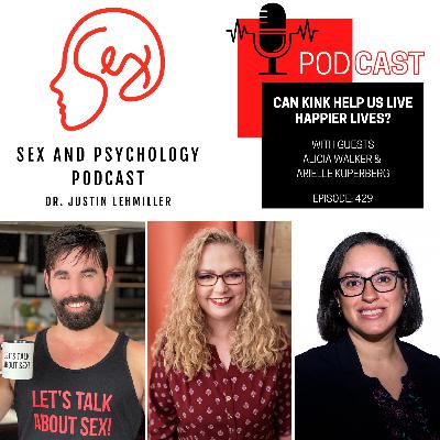 Episode 429: Can Kink Help Us Live Happier Lives?