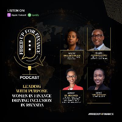 Leading with Purpose, Women in Finance driving inclusion in Rwanda Leading with Purpose, Women in Finance driving inclusion in Rwanda