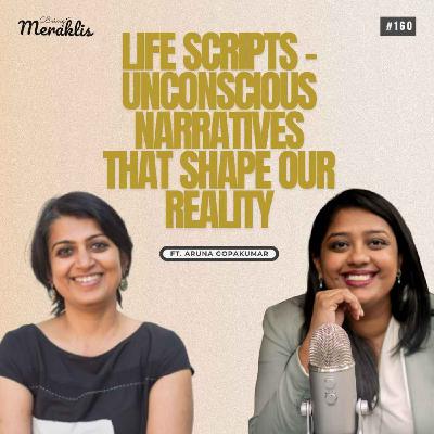 Life Scripts: Unconscious Narratives that Shape our Reality