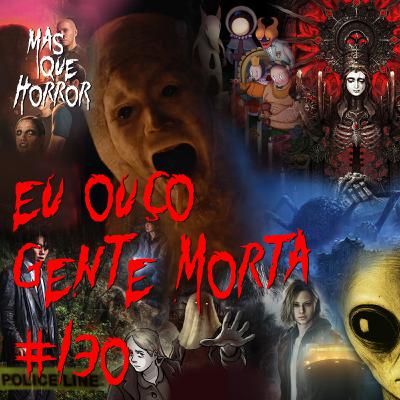 Eu Ouço Gente Morta 130 - Para sempre o quê? Animais antropomórficos? Réquiem? Medo!